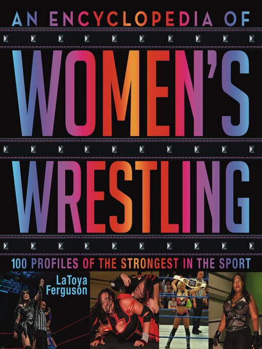 Title details for An Encyclopedia of Women's Wrestling by LaToya Ferguson - Available